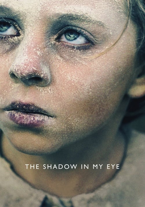 دانلود فیلم The Shadow in My Eye – سایه در چشم من