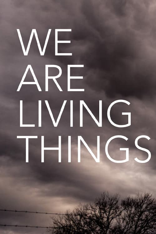 دانلود فیلم We Are Living Things