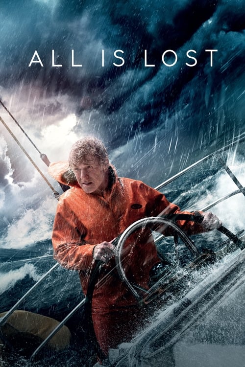 دانلود فیلم All Is Lost – همه چیز از دست رفته‌ است