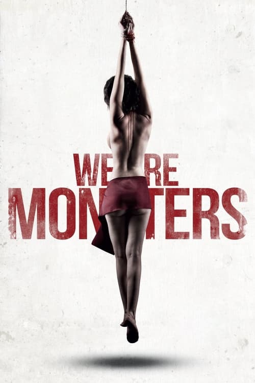 دانلود فیلم We Are Monsters